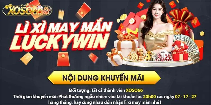 Khuyến mãi Xoso66 trao lì xì may mắn cho thành viên xứng đáng